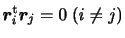 $\displaystyle \displaystyle
\bm{r}_i^{\rm {t}} \bm{r}_j = 0
\;(i\neq j)$