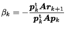 $\displaystyle \displaystyle
\beta_{k} = - \frac{\bm{p}_{k}^{\rm {t}} \bm{A} \bm{r}_{k+1}}
{\bm{p}_{k}^{\rm {t}} \bm{A} \bm{p}_{k}}$